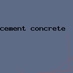 cement concrete